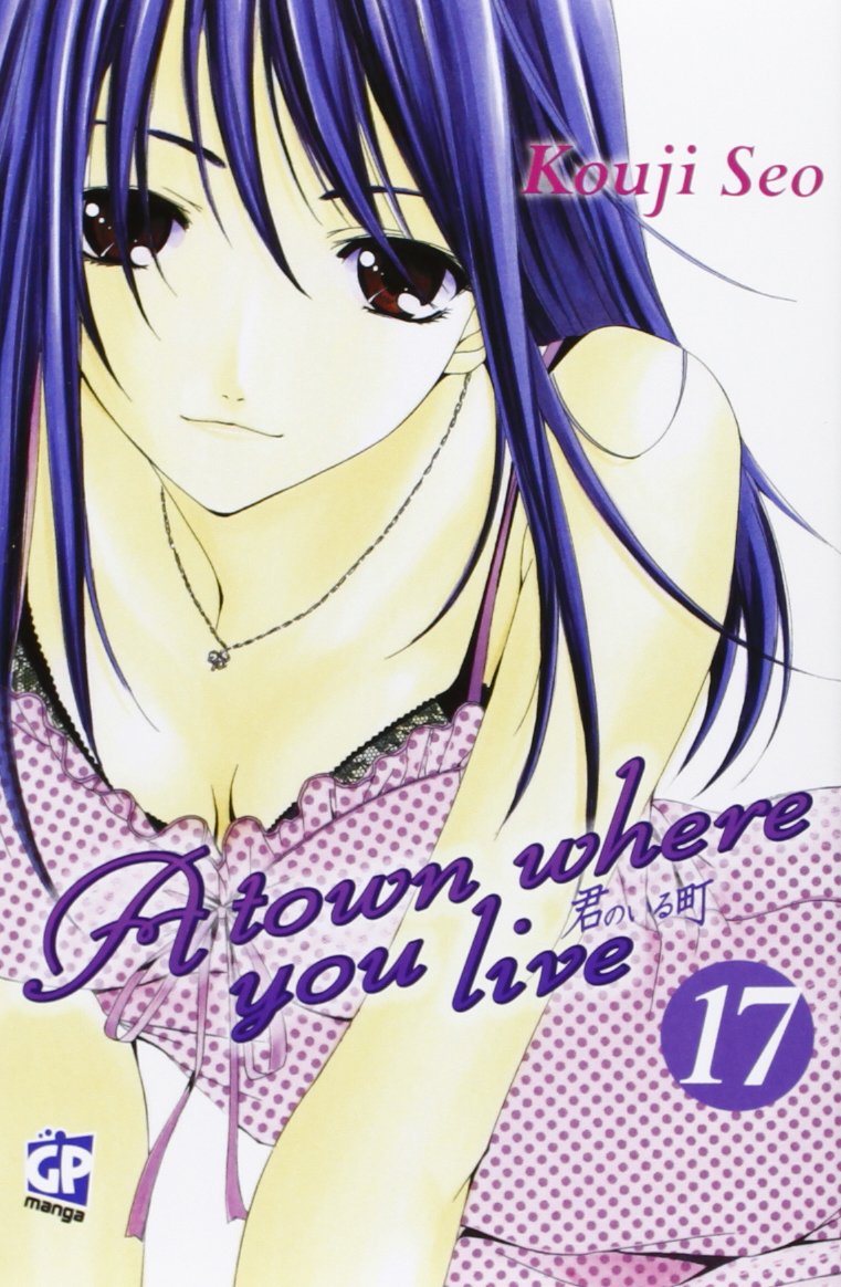 A Town Where You Live 17 - GP Manga - Italiano