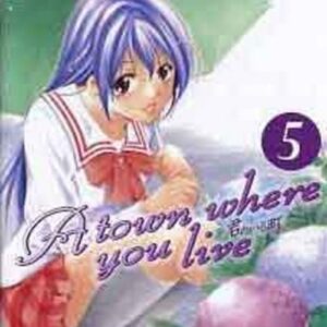A Town Where You Live 5 - GP Manga - Italiano