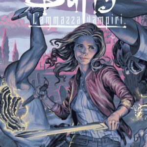 Buffy - L'Ammazzavampiri Vol. 3 - Dal Profondo - Variant - Saldapress - Italiano