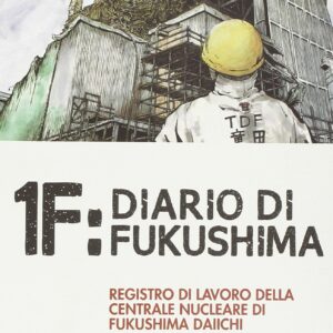 1F: Diario di Fukushima 1 - Must 63 - Edizioni Star Comics - Italiano