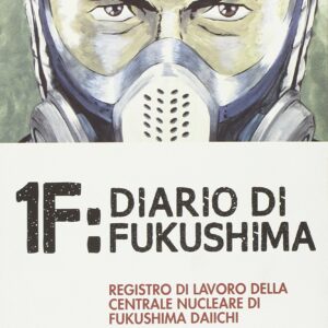 1F: Diario di Fukushima 2 - Must 64 - Edizioni Star Comics - Italiano