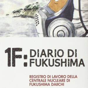 1F: Diario di Fukushima 3 - Must 65 - Edizioni Star Comics - Italiano