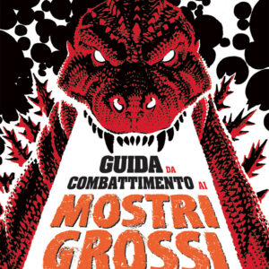 I 400 Calci Presenta - Guida da Combattimento ai Mostri Grossi - Magic Press - Italiano