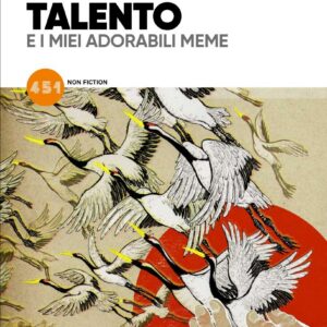 Il Gene del Talento e i Miei Adorabili Meme - Romanzo - 451 - Edizioni BD - Italiano