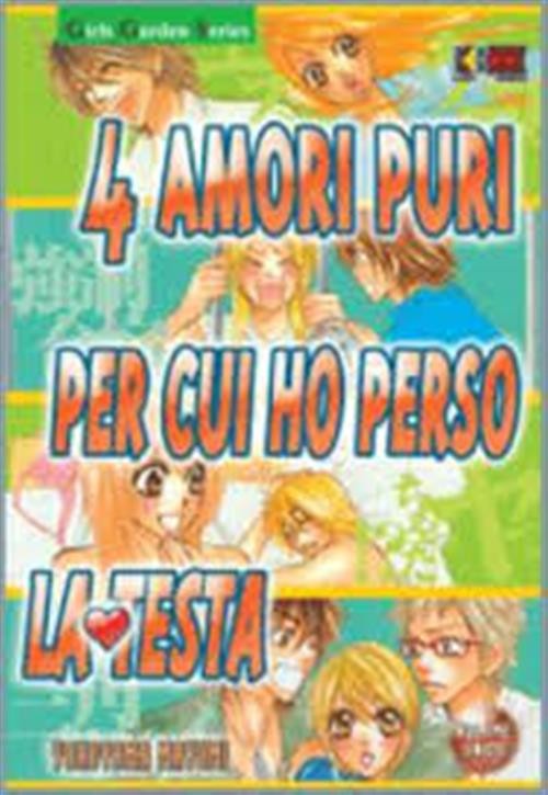 4 Amori Puri Per Cui Ho Perso La Testa - Girls Garden Series - Flashbook - Italiano