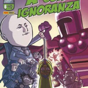 A Come Ignoranza 6 - Panini Comics - Italiano