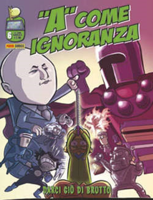 A Come Ignoranza 6 - Panini Comics - Italiano