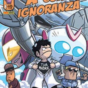 A Come Ignoranza 8 - Panini Comics - Italiano