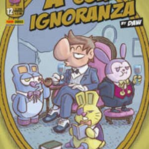 A Come Ignoranza 12 - Panini Comics - Italiano