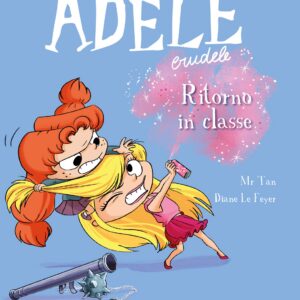 Adele Crudele - Ritorno in Classe - 7-Up Kids - Becco Giallo - Italiano