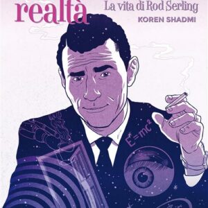 Ai Confini della Realtà - La Vita di Rod Serling - Edizioni BD - Italiano
