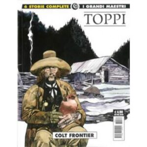I Grandi Maestri 20 - Toppi: Colt Frontier - Gli Albi della Cosmo 27 - Editoriale Cosmo - Italiano