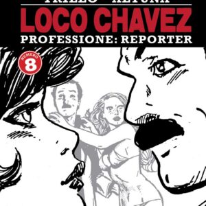 I Grandi Maestri Special 42 - Trillo / Altuna - Loco Chavez 8 - Gli Albi della Cosmo 73 - Editoriale Cosmo - Italiano