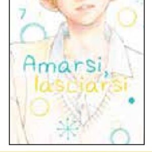 Amarsi, Lasciarsi 7 - Planet Ai 32 - Panini Comics - Italiano