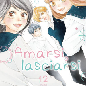 Amarsi, Lasciarsi 12 - Planet Ai 37 - Panini Comics - Italiano