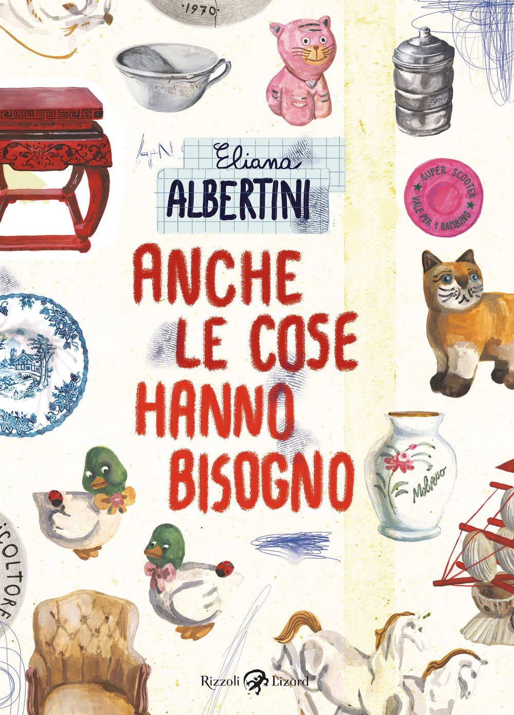 Anche le Cose Hanno Bisogno - Rizzoli Lizard - Italiano