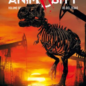 Animosity Vol. 6 - Il Re del Texas - Brossurato - Collana Aftershock - Saldapress - Italiano