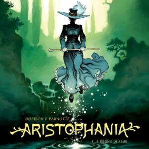 Aristophania Vol. 1 - Il Regno di Azur - Panini Comics - Italiano