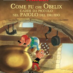 Asterix - Come Fu che Obelix da Piccolo Cadde nel Paiolo del Druido - Prima Ristampa - Asterix Gli Speciali 0 - Panini Comics - Italiano