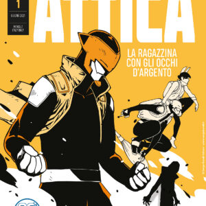 Attica 1 - La Ragazzina con gli Occhi d'Argento - Audace - Sergio Bonelli Editore - Italiano