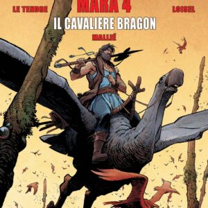 Alla Ricerca dell'Augello del Tempo - Mara Vol. 4 - Il Cavaliere Bragon - Alessandro Editore - Editoriale Cosmo - Italiano