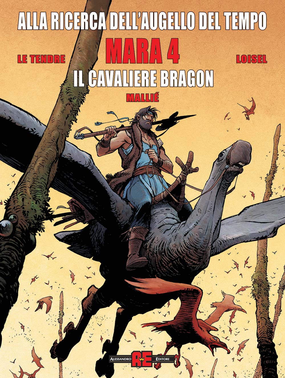 Alla Ricerca dell'Augello del Tempo - Mara Vol. 4 - Il Cavaliere Bragon - Alessandro Editore - Editoriale Cosmo - Italiano