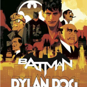Batman / Dylan Dog 0 - Numero Zero - Heroes Cover - Sergio Bonelli Editore - Italiano