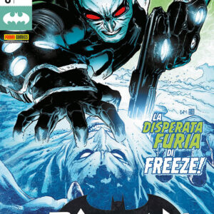 Batman 6 - La Disperata Furia di Freeze! - Panini Comics - Italiano