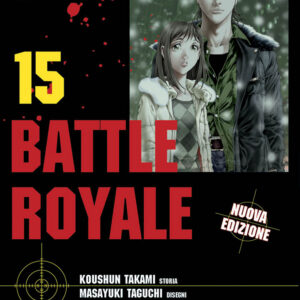 Battle Royale - Nuova Edizione 15 - Prima Ristampa - Panini Comics - Italiano