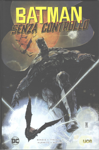 Batman - Senza Controllo - Grandi Opere DC - RW Lion - Italiano