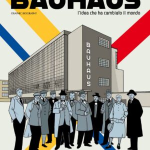 Bauhaus - L'Idea che Ha Cambiato il Mondo - Volume Unico - Centauria - Italiano