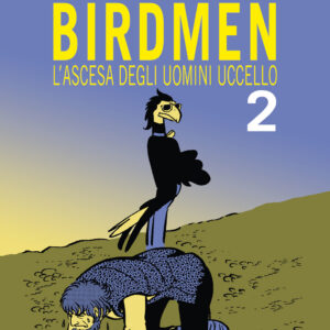 Birdmen - L'Ascesa degli Uomini Uccello 2 - Hikari - 001 Edizioni - Italiano