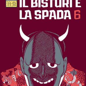 Il Bisturi e la Spada 6 - Osamushi Collection - Jpop - Italiano