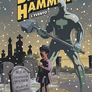 Black Hammer 2 - Bao Publishing - Italiano