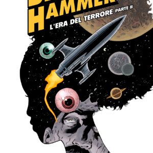 Black Hammer 4 - L'Era del Terrore - Parte 2 - Bao Publishing - Italiano