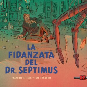 Blake e Mortimer - La Fidanzata del Dr. Septimus - Alessandro Editore - Editoriale Cosmo - Italiano