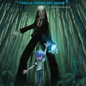 Blue Nella Terra dei Sogni Vol. 3 - Il Ritorno del Cieco - SCP Extra 20 - Edizioni Star Comics - Italiano