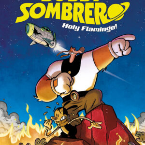 Bobby Sombrero - Holy Flamingo! - Panini Comics - Italiano
