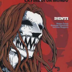 Bonerest - La Fine di Un Mondo 3 - Denti - Magic Press - Italiano