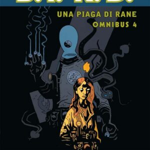 B.P.R.D. Omnibus - Una Piaga di Rane Vol. 4 - B.P.R.D. Omnibus - Magic Press - Italiano