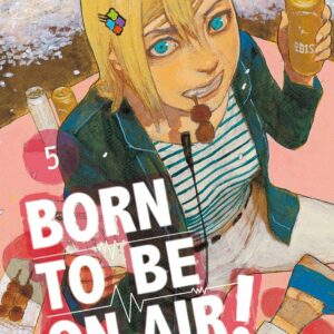 Born to Be on Air! 5 - Must 99 - Edizioni Star Comics - Italiano