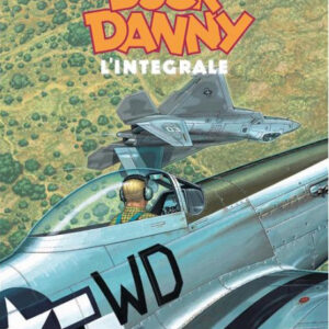 Buck Danny - L'Integrale Vol. 13 - 2000 / 2008 - Nona Arte - Editoriale Cosmo - Italiano