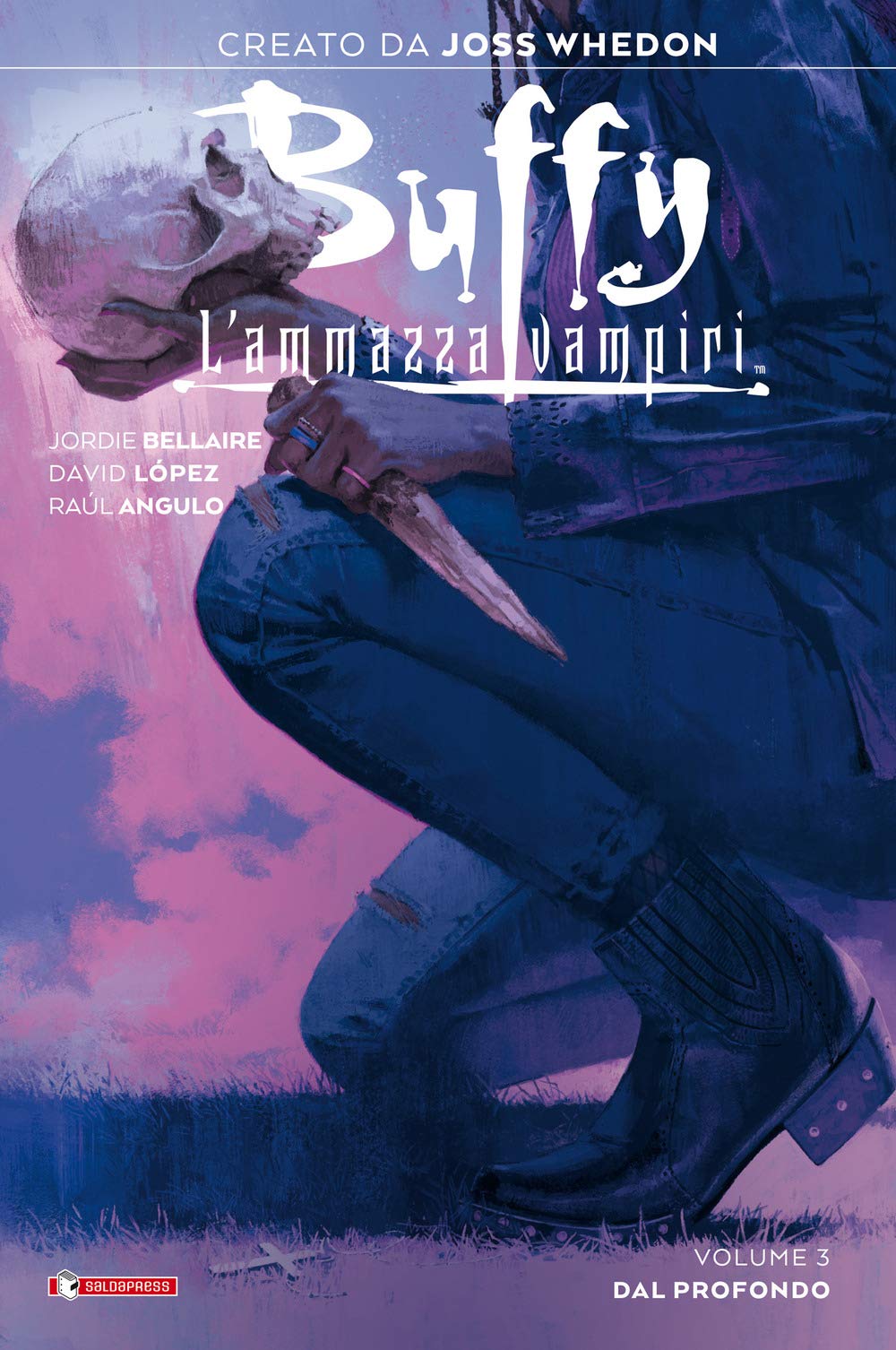 Buffy - L'Ammazzavampiri Vol. 3 - Dal Profondo - Saldapress - Italiano