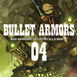 Bullet Armors 4 - Manga Extra 23 - Panini Comics - Italiano