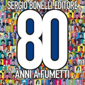 Catalogo della Mostra 80 Anni di Sergio Bonelli Editore - Sergio Bonelli Editore - Italiano
