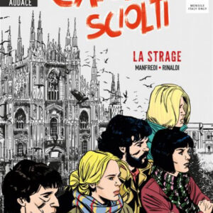 Cani Sciolti 8 - La Strage - Audace - Sergio Bonelli Editore - Italiano