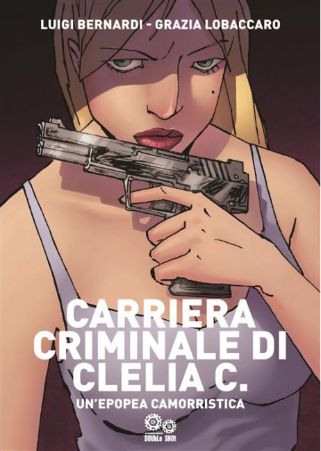 Carriera Criminale di Clelia C. - Double Shot - Italiano