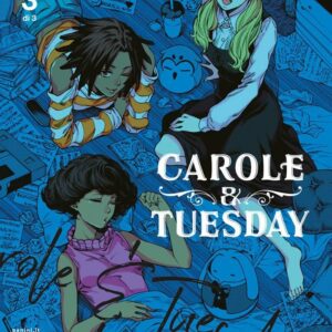 Carole & Tuesday 3 - Panini Comics - Italiano