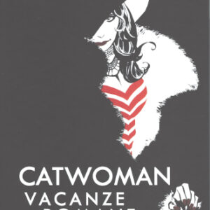 Catwoman - Vacanze Romane - DC Deluxe - RW Lion - Italiano