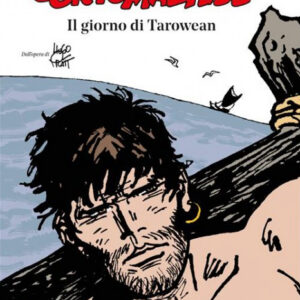 Corto Maltese - Il Giorno di Tarowean - Rizzoli Lizard - Italiano
